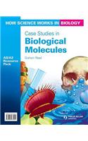 How Science Works in Biology AS/A2 Resource Pack: Case Studies in Biological Molecules