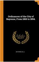 Ordinances of the City of Bayonne, from 1869 to 1894.