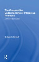The Comparative Understanding Of Intergroup Relations
