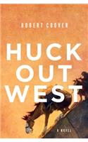 Huck Out West