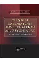 Clinical Laboratory Investigation and Psychiatry