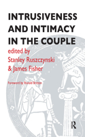 Intrusiveness and Intimacy in the Couple