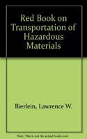 Red Book on Transportation of Hazardous Materials