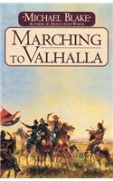 Marching to Valhalla: A Novel of Custer's Last Days