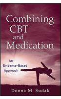 Combining CBT and Medication: An Evidence-Based Approach