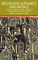 Decorative Alphabets and Initials: (Lettering, Calligraphy, Typography)