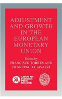 Adjustment and Growth in the European Monetary Union