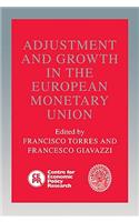 Adjustment and Growth in the European Monetary Union