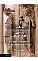 Jew, the Cathedral and the Medieval City