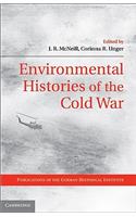 Environmental Histories of the Cold War