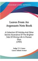 Leaves From An Argonauts Note Book