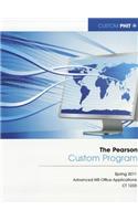 Pearson Custom Program: Spring 2011 Advanced MS Office Applications CT 1233