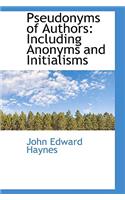 Pseudonyms of Authors: Including Anonyms and Initialisms
