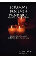 Screams BeNeath Pandora [Anniversary Edition] Realms & Galaxies