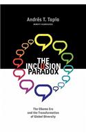 The Inclusion Paradox: The Obama Era and the Transformation of Global Diversity