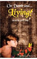 On Death and LIVING! - Memoir of a Soul