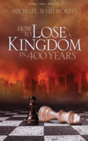 How to Lose a Kingdom in 400 Years