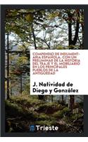 Compendio de Indumentaria EspaÃ±ola, Con Un Preliminar de la Historia del Traje Y El Mobiliario En Los Principales Pueblos de la AntigÃ¼edad