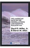 THE AMERICAN BATS ON THE GENERA MYOTIS A
