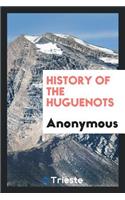 History of the Huguenots