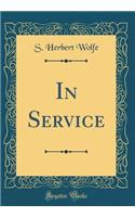 In Service (Classic Reprint)
