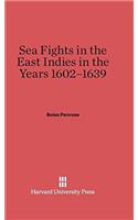 Sea Fights in the East Indies in the Years 1602-1939