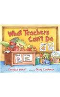 What Teachers Can't Do