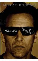 Animals don't pray