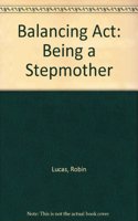 Balancing Act; Being a Stepmother