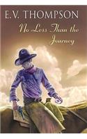 No Less Than the Journey