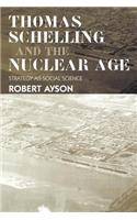 Thomas Schelling and the Nuclear Age