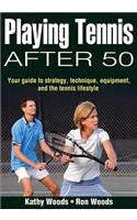 Playing Tennis After 50