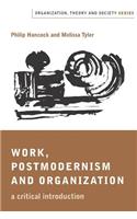 Work, Postmodernism and Organization