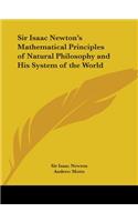 Sir Isaac Newton's Mathematical Principles of Natural Philosophy and His System of the World