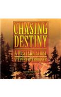 Chasing Destiny
