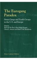 Eurogang Paradox: Street Gangs and Youth Groups in the U.S. and Europe