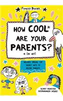 The How Cool Are Your Parents? (Or Not)