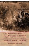 Incidents of Travel and Adventure in the Far West with Colonel Fremont's Last Expedition