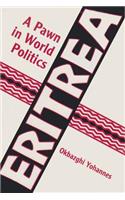 Eritrea, a Pawn in World Politics
