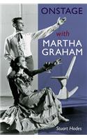 Onstage with Martha Graham