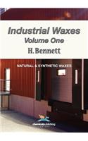 Industrial Waxes, Vol. 1, Natural and Synthetic Waxes: Natural and Synthetic Waxes