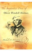 The Imaginative Prose of Oliver Wendell Holmes