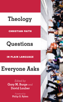 Theology Questions Everyone Asks – Christian Faith in Plain Language