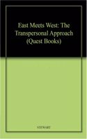 East Meets West: The Transpersonal Approach (Quest Books)