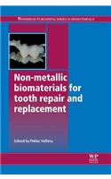 Non-Metallic Biomaterials for Tooth Repair and Replacement