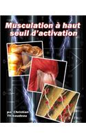 Musculation a haut seuil d'activation