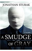 Smudge of Gray