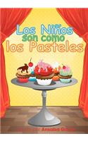 Los Ninos Son Como Los Pasteles