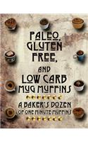 Paleo, Gluten Free, and Low Carb Mug Muffins
