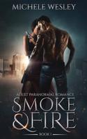 Smoke & Fire